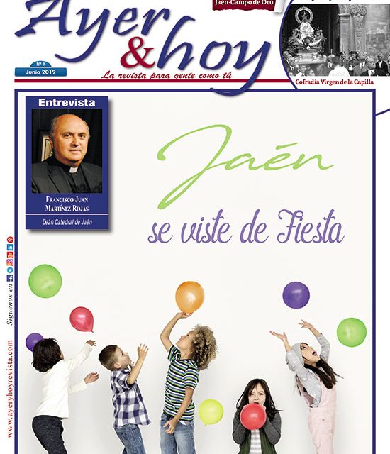 Ayer & hoy – Jaén – Campo de Oro  – Revista Junio 2019