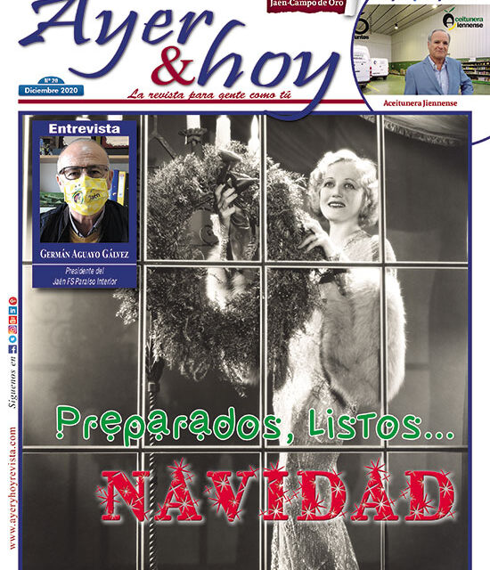 Ayer & hoy – Jaén – Campo de Oro – Revista Diciembre 2020