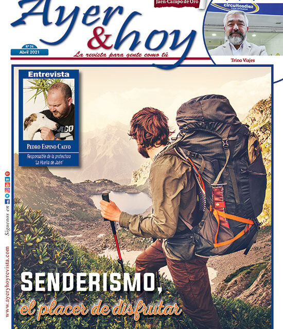 Ayer & hoy – Jaén – Campo de Oro – Revista Abril 2021