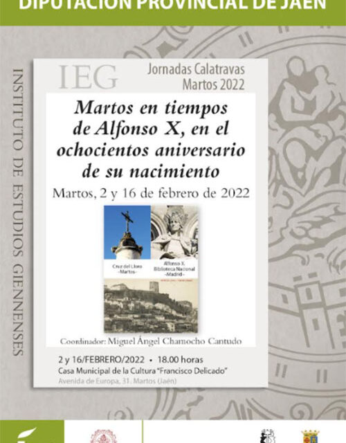 La Casa Municipal de Cultura acoge las Jornadas Calatravas ‘Martos en tiempos de Alfonso X, en el ochocientos aniversario  de su nacimiento’